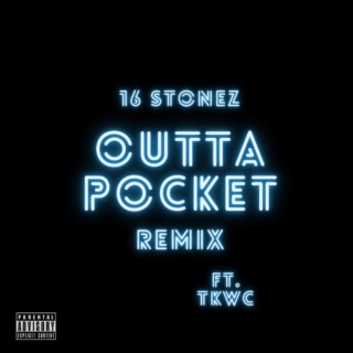 Outta Pocket (Remix) ft. TKWC lyrics | Boomplay Music