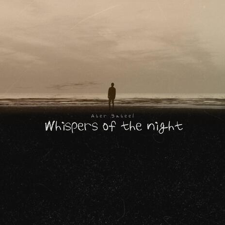 Whispers of the night | Boomplay Music