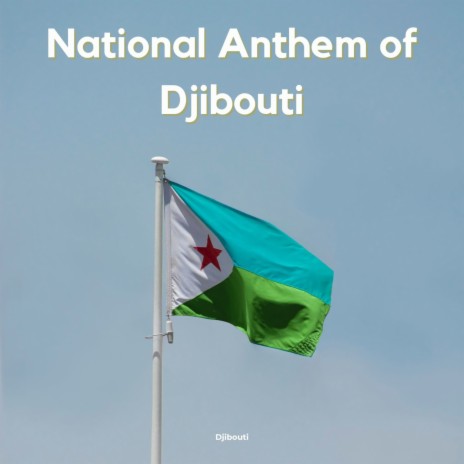 National Anthem of Djibouti