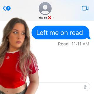 Left me on read