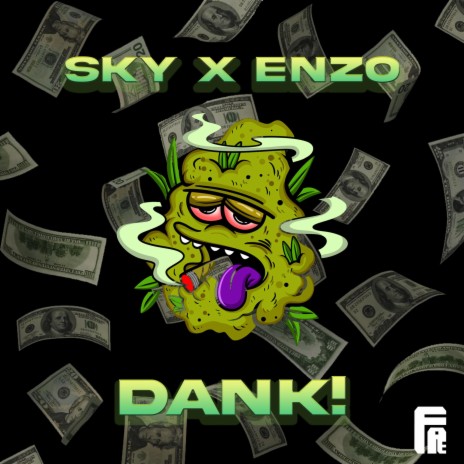 DANK! ft. FAE Entertainment & ENZO ROOF | Boomplay Music