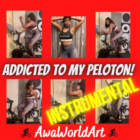 Addicted to My Peloton! (Instrumental) | Boomplay Music
