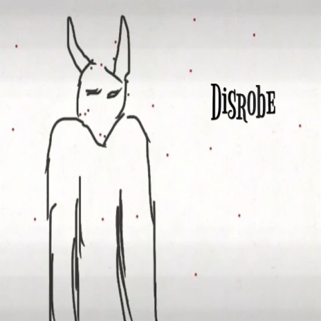 Disrobe | Boomplay Music