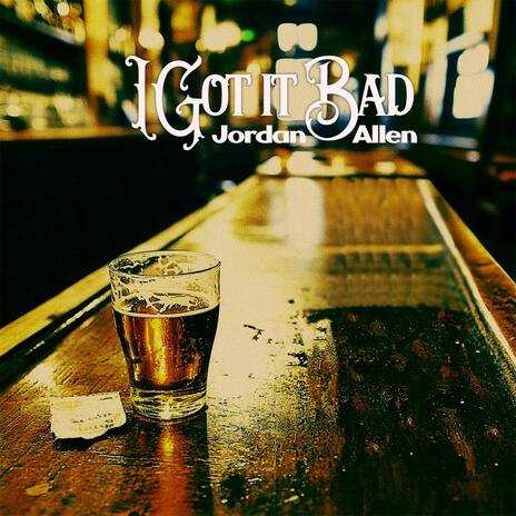 I Got It Bad | Boomplay Music