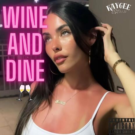 Wine and Dine | Boomplay Music