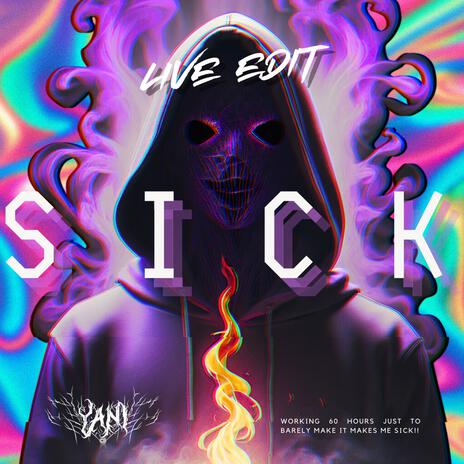 SICK (Live Edit) | Boomplay Music