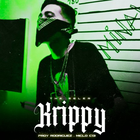 Krippy ft. Froy Rodriguez & Miclo c13 | Boomplay Music