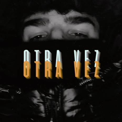 Otra Vezz | Boomplay Music
