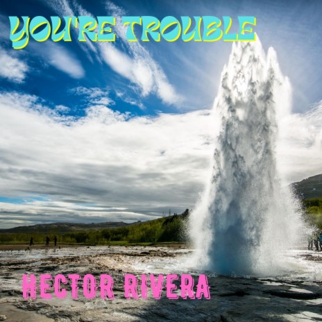 You're Trouble | Boomplay Music