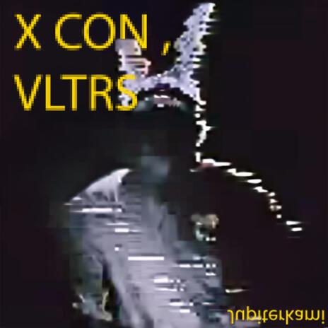 X CON, VLTRS | Boomplay Music