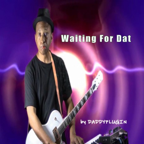 WAITING FOR DAT | Boomplay Music
