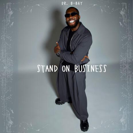 Stand on Business | Boomplay Music