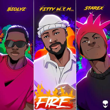 Fire ft. Biolyz & Badboi starex | Boomplay Music