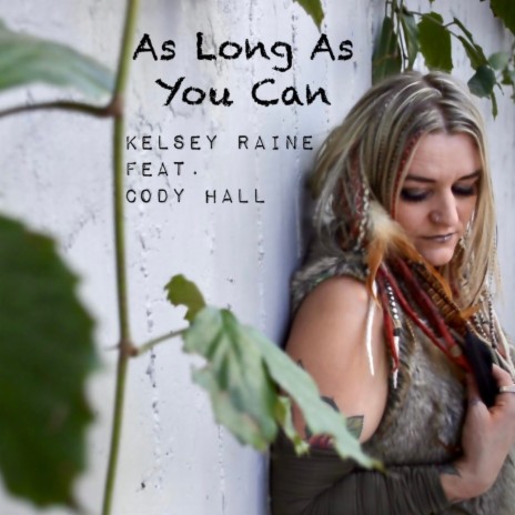 As Long As You Can ft. Cody Hall | Boomplay Music