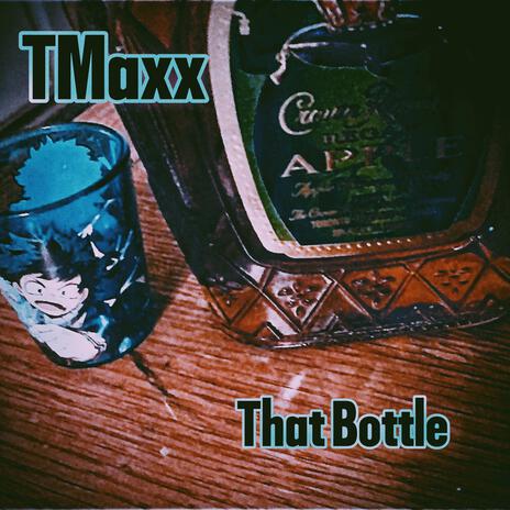 That Bottle | Boomplay Music