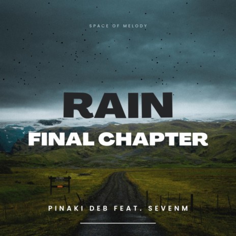 Rain - Final Chapter (feat. SevenM) | Boomplay Music