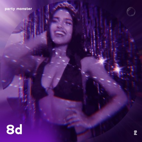 Party Monster - 8D Audio ft. surround. & Tazzy | Boomplay Music