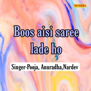 Boos Aisi Saree Lade Ho