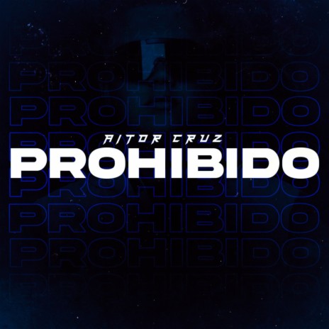 PROHIBIDO | Boomplay Music