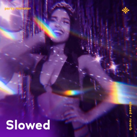party monster - slowed + reverb ft. twilight & Tazzy | Boomplay Music