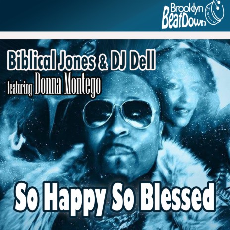 So Happy So Blessed ft. DJ Dell & Donna Montego | Boomplay Music