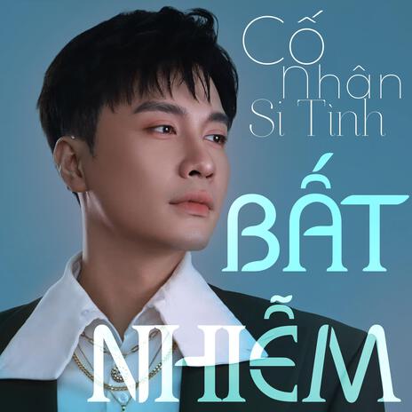 Cố Nhân Si Tình (Bất Nhiễm) ft. Tuno | Boomplay Music