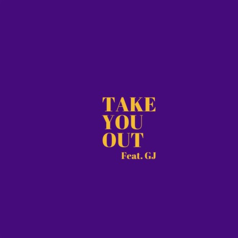 Take You Out ft. Knight Cortes | Boomplay Music