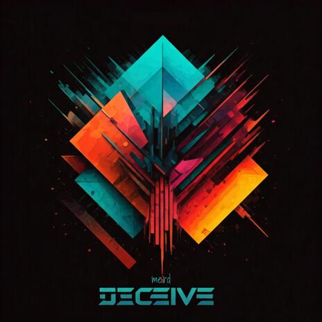 DECEIVE | Boomplay Music