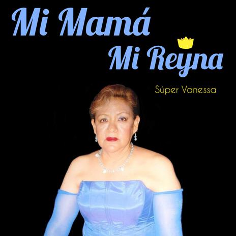 PISTA Mi Mamá Mi Reyna | Boomplay Music