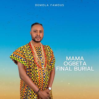 Mama Ogbeta Final buria