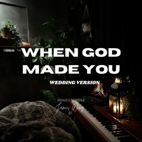 When God Made You (Wedding Entrance Version)