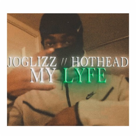 My Lyfe ft. 7600 Hothead