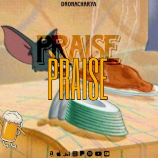 Praise lyrics | Boomplay Music