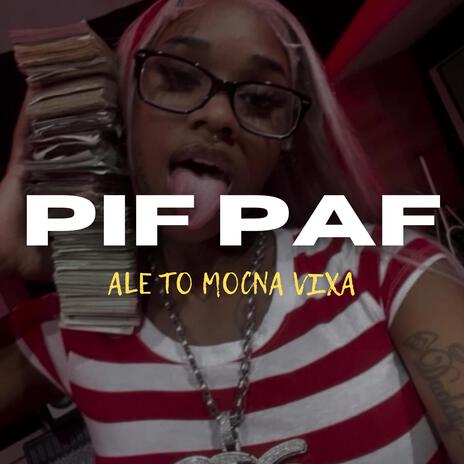 pif paf ale to mocna vixa ft. mvtrixx | Boomplay Music