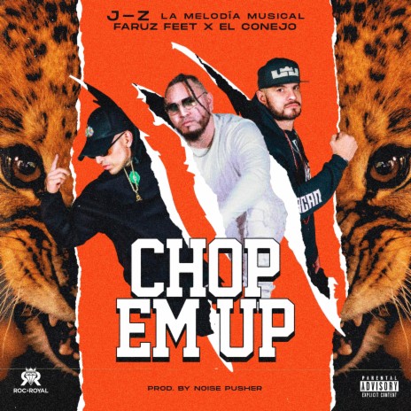 Chop Em Up ft. Faruz Feet & El Conejo | Boomplay Music