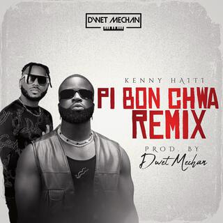 Pi Bon Chwa (Remix)