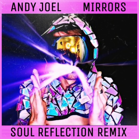 Mirrors (Soul Reflection Remix) | Boomplay Music