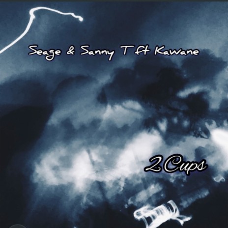 2 Cups ft. Seage & Kawane | Boomplay Music