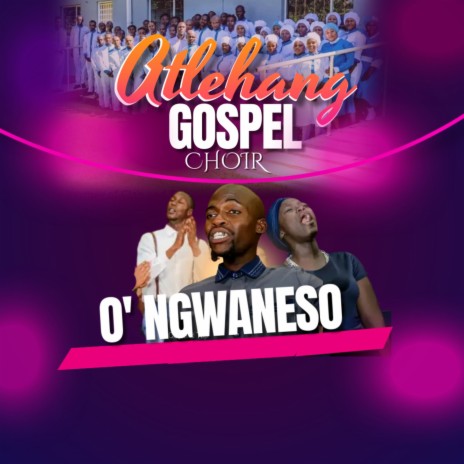 O' Ngwaneso | Boomplay Music