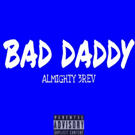 Bad Daddy | Boomplay Music
