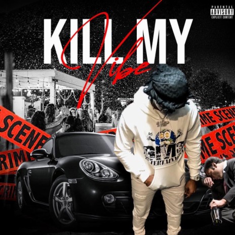 Kill My Vibe | Boomplay Music