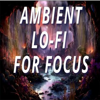 Ambient Lo-Fi for Focus