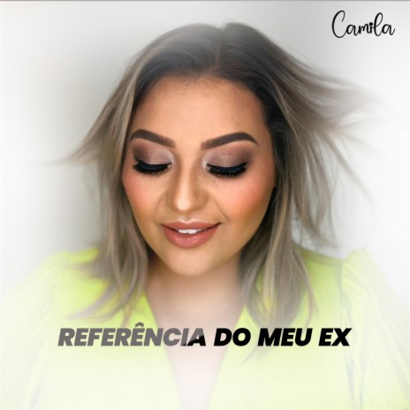 Referência do Meu Ex | Boomplay Music