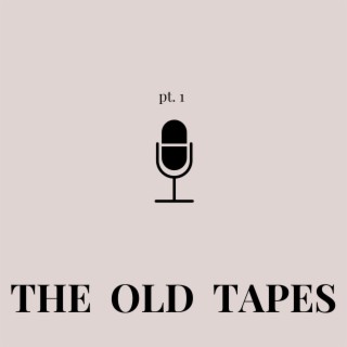 The Old Tapes Vol.1