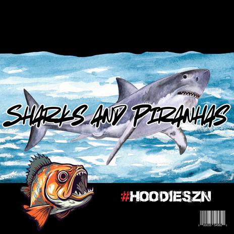 Sharks and Pirahnas | Boomplay Music