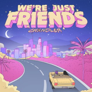 We're Just Friends lyrics | Boomplay Music