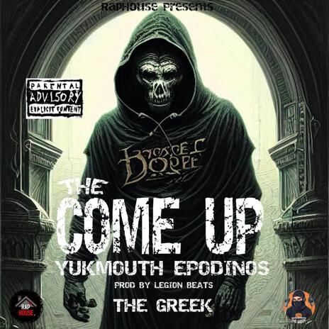 The Come Up ft. Yukmouth, Epodinos official & Legion Beats | Boomplay Music