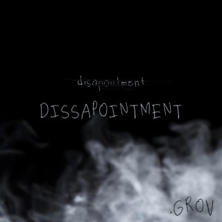 Dissapointment