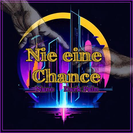 Nie eine Chance ft. Dark Pain | Boomplay Music