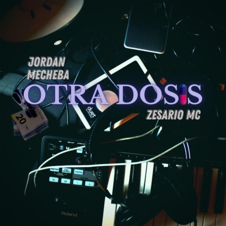 OTRA DOSIS ft. Zesario MC | Boomplay Music